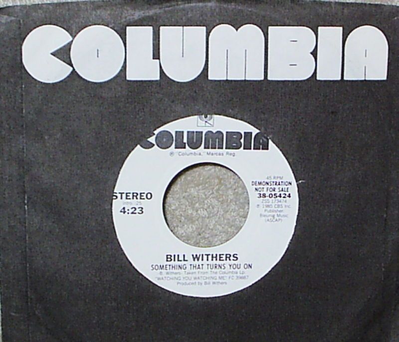 Bill WithersSomething That Turns You OnColumbia 05424  